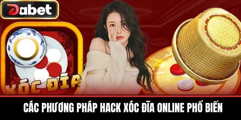 Các Phương Pháp Hack Xóc Đĩa Online Phổ Biến