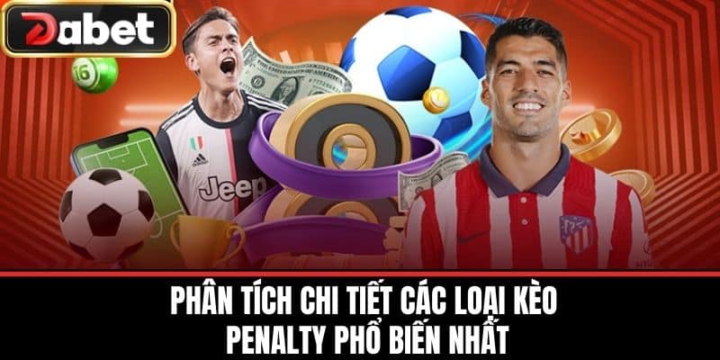Phân Tích Chi Tiết Các Loại Kèo Penalty Phổ Biến Nhất