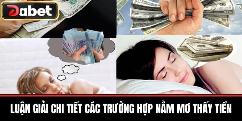 Luận Giải Chi Tiết Các Trường Hợp Nằm Mơ Thấy Tiền